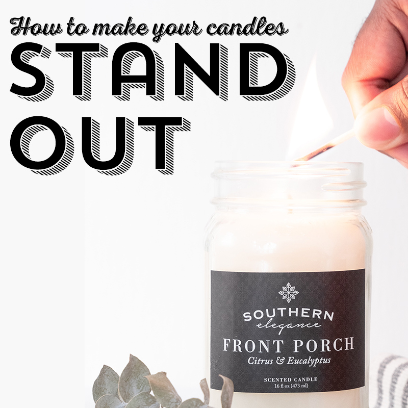 How to Make Your Candles Stand Out